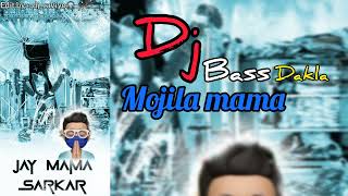 Dj Bass Dakala  Mojila Mama Dakala Remix Gujrati  Dj Dakala  Dharmesh Raval Dakla moj [upl. by Lurline]