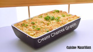 Episode 153 Creamy Chayote Gratin  Gratin Chouchou  Cuisine Mauritian [upl. by Sager]