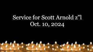 Service for Scott Arnold zquotl Oct 11 2024 [upl. by Diella]