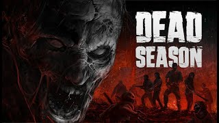 Dead Season Gameplay [upl. by Tristan]