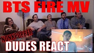 Dudes React Part 6 BTS Fire  Nonkpopper Reaction Marathon [upl. by Reg]