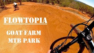 FLOWTOPIA GOAT FARM MOUNTAIN BIKE PARK Transition Patrol [upl. by Airdnax975]