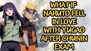 What If Naruto Fells In Love With Yugao After Chunin Exam  Part 2 Naruto X Yugao [upl. by Enrobialc]