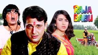 राजा बाबू  Raja Babu 4K  Full 4K Movie  Govinda  Karisma Kapoor  Shakti Kapoor  Kader Khan [upl. by Akit286]