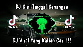 DJ KINI TINGGAL KENANGAN ZIEL FERDIAN VIRAL TIK TOK TERBARU 2024 YANG KALIAN CARI [upl. by Nagud757]