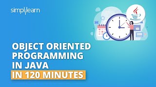 Java OOPs Concepts in 120 minutes Object Oriented Programming  Java Placement Course  Simplilearn [upl. by Lazaruk43]