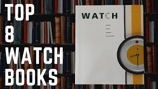 8 MustRead Books for Watch Enthusiasts [upl. by Doykos877]