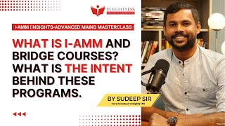 What is IAMM and Bridge Courses for Mains 2023 What is the intent behind these programs [upl. by Othilie59]