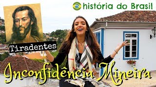 Resumo de História INCONFIDÊNCIA MINEIRA e TIRADENTES  em Ouro Preto MG Débora Aladim [upl. by Mannos]