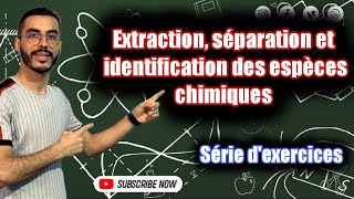 Tronc commun  Série dexercices  Lextraction séparation et identification des espèces chimiques [upl. by Marder60]