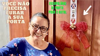 ESCAPULÁRIO DE NATAL PARA SUA PORTA COMO DECORAR A PORTA PARA O NATAL SEM FAZER NEM UM FURO [upl. by Ulrica]