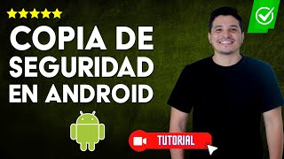 ¿Cómo realizar COPIA de SEGURIDAD en Android  ✅Resguarda tus archivos fotos videos y contactos📱 [upl. by Leede]