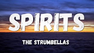 The Strumbellas  Spirits Lyrics [upl. by Giacopo]