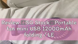 Review （SG Stock）Portable fan mini USB 12000mAh folding  LED display portable handheld fan 5speed [upl. by Peggir13]