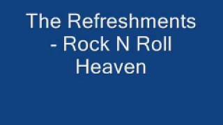 The Refreshments Rock N Roll Heaven [upl. by Airednaxela]