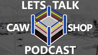 The Lets Talk CAW Shop Podcast Talking Move Sets [upl. by Riva]