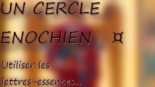 Un Cercle Magique énochien pour tous rituels  Magie Enochienne ep8 [upl. by Noe]