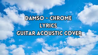 DAMSO CHROME Paroles Lyrics Cover Pop version [upl. by Norej391]