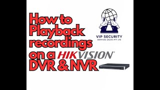 How to Playback recordings on a Hikvision DVR and NVR [upl. by Gnemgnok]