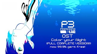 Persona 3 Reload OST  Color Your Night 2024 FULL VERSION HQ [upl. by Jefferey]