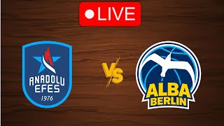 🔴 Live Anadolu Efes vs Alba Berlin  Live Play By Play Scoreboard [upl. by Airemaj]