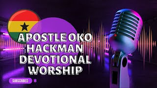 Full Version Nonstop Worship Mix Apostle Oko Hackman Medley [upl. by Nyret]