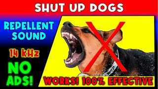 SHUT UP DOGS  ANTI DOGS REPELLENT SOUND  KEEP DOGS AWAY  ULTRASONIC SOUND [upl. by Sollows]