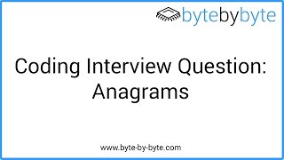 Interview Question Anagrams [upl. by Pearline]