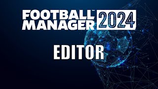 How to use the EDITOR in Football Manager 2024  Tutorial [upl. by Aivatnuahs]