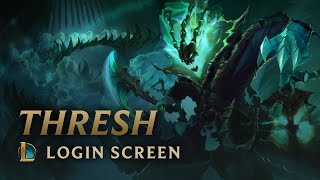 Thresh the Chain Warden  Login Screen  League of Legends [upl. by Crawley814]