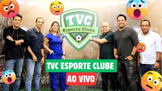 🔴 AO VIVO  TVC Esporte Clube 080724 [upl. by Dazhehs]