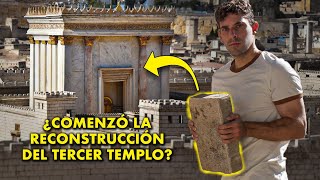 El Tercer Templo FINALMENTE Se Está Construyendo Pero Ahora Ha Aparecido Algo [upl. by Fahey]