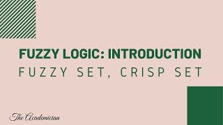 FL 1 Fuzzy logic and fuzzy set theory Introduction EnglishHindid [upl. by Nanoc]