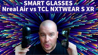 Nreal Air vs TCL NXTWEAR S XR Smart Glasses [upl. by Haas214]