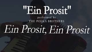 Ein Prosit  LYRICS  The Polka Brothers [upl. by Sukramaj616]