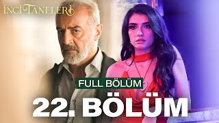 İnci Taneleri – 22 Bölüm [upl. by Soluk]