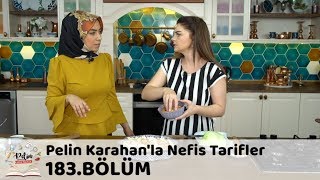 Pelin Karahanla Nefis Tarifler 183 Bölüm  30 Mayıs 2018 [upl. by Sedberry]