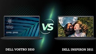 Dell Vostro 3510 Vs Dell Inspiron 3511 Which Looks Best Unboxing [upl. by Bocyaj]