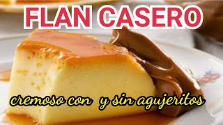 FLAN CASERO CREMOSO CON SOLO 3 HUEVOS CON Y SIN AGUJEROS RECETA QUE NO FALLA [upl. by Efal]