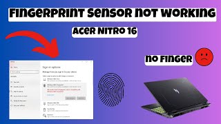 Fingerprint Sensor Not Working Problem Fix Acer Nitro 16 Gaming easy Fix [upl. by Devon188]