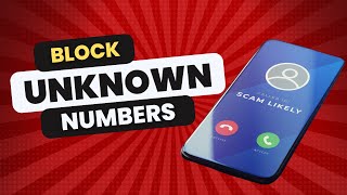 How to Block Unknown Numbers on Android in 2024 [upl. by Elam]