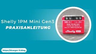 Shelly 1PM Mini Gen3  Praxisanleitung [upl. by Noteek65]