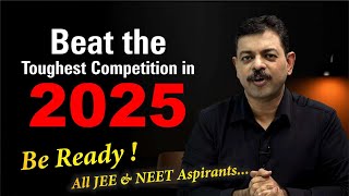 Beat the Competition in JEE 2025  Strategy amp Focus points [upl. by Yllen242]