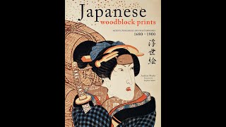 UKIYOE 浮世 Japanese Woodblock Prints Masterworks 1680  1900 [upl. by Ahsirtap]