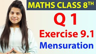 Q 1  Ex 91  Mensuration  Maths Class 8th  Chapter 9 CBSE [upl. by Nyahs]