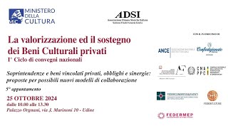 La valorizzazione ed il sostegno dei Beni Culturali privati  1° Ciclo di convegni nazionali [upl. by Erehpotsirhc51]