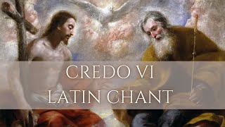 Gregorian Chant of the Nicene Creed  Credo VI [upl. by Attenyl473]