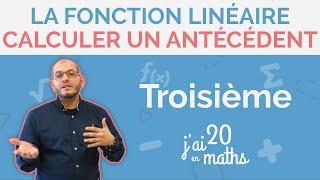 3ème  Fonction linéaire  Calculer un antécédent  Jai 20 en maths [upl. by Hesky515]