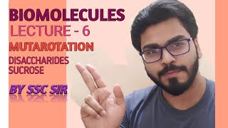 Biomolecules Lecture  6  Mutarotation  Sucrose [upl. by Eneloj]