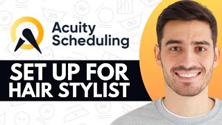 How to Set Up Acuity Scheduling For Hair Stylist  Step by Step [upl. by Muna601]